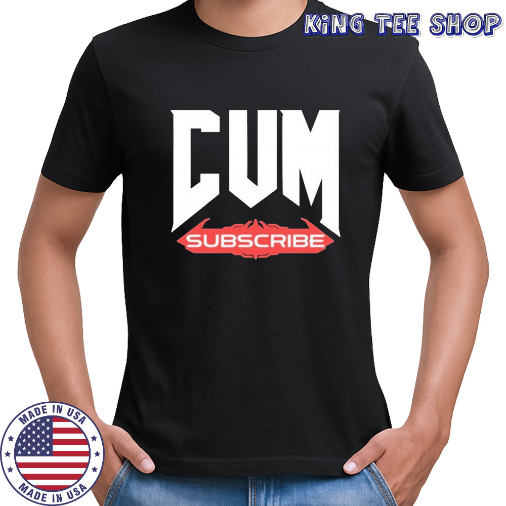 Unsubscribe Podcast Cum Subscribe T-shirt
