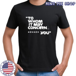 Valtteri Bottas To Whom It May Concern You Shirt
