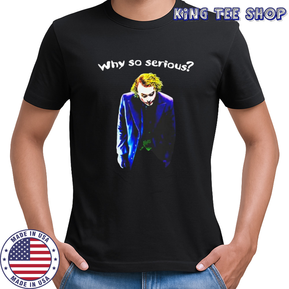 We so serious joker shirt