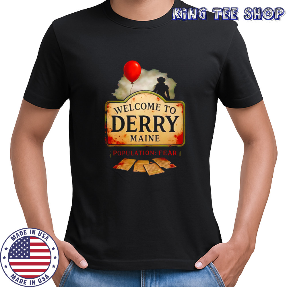 Welcome To Derry Maine Population Pear Stephen King shirt