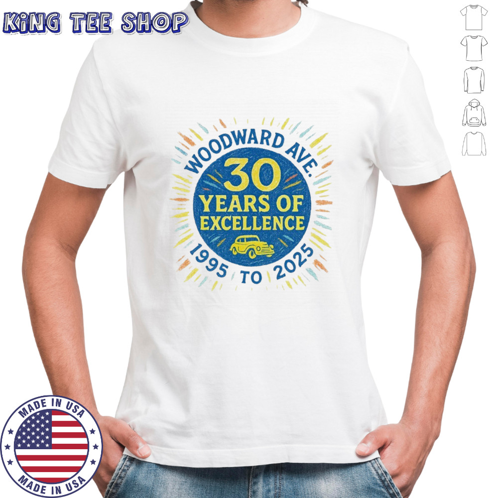 Woodward ave 30 years of excellence 2025 shirt
