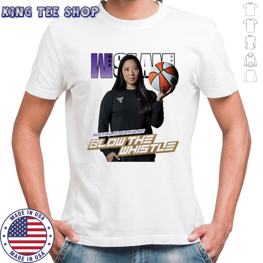 WSLAM Natalie Nakase blow the whistle shirt