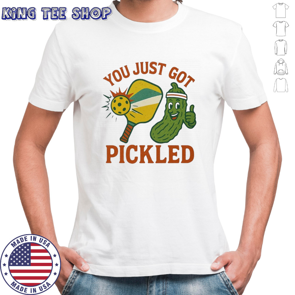 You just got pickled pickleball shirt