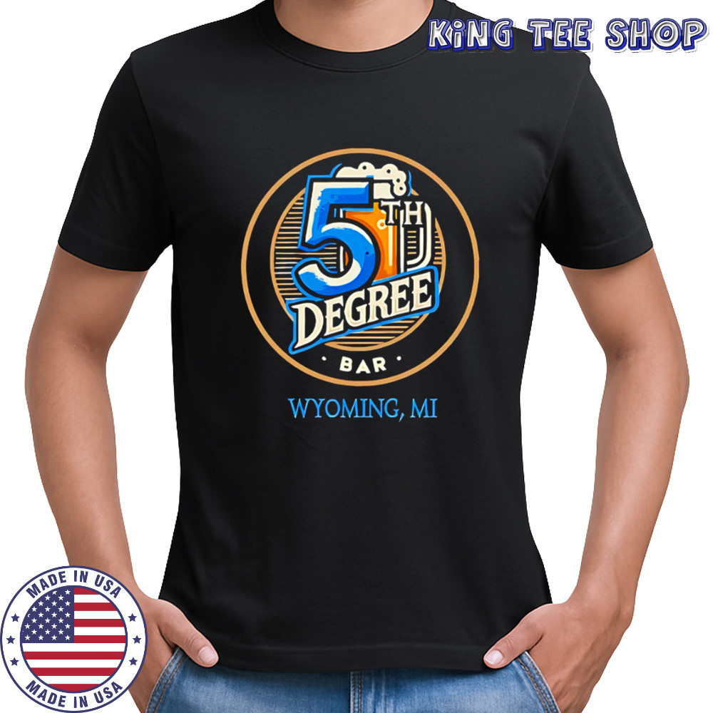 5th Degree Bar Wyoming MI Brew House shirt