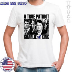 A True Patriot Charlie Kirk shirt