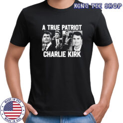 A True Patriot Charlie Kirk shirt