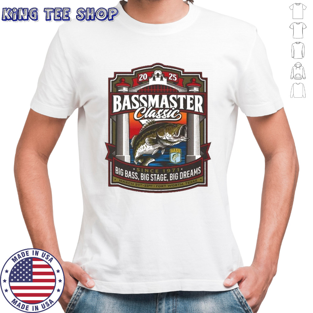 Bassmaster Classic Big Bass Big Stage Big Dreams Stockyards Showdown Since 1971 2025 T-shirt