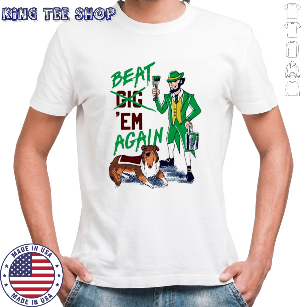 Beat ’em again Notre Dame Fighting Irish vs Mississippi State Bulldogs shirt