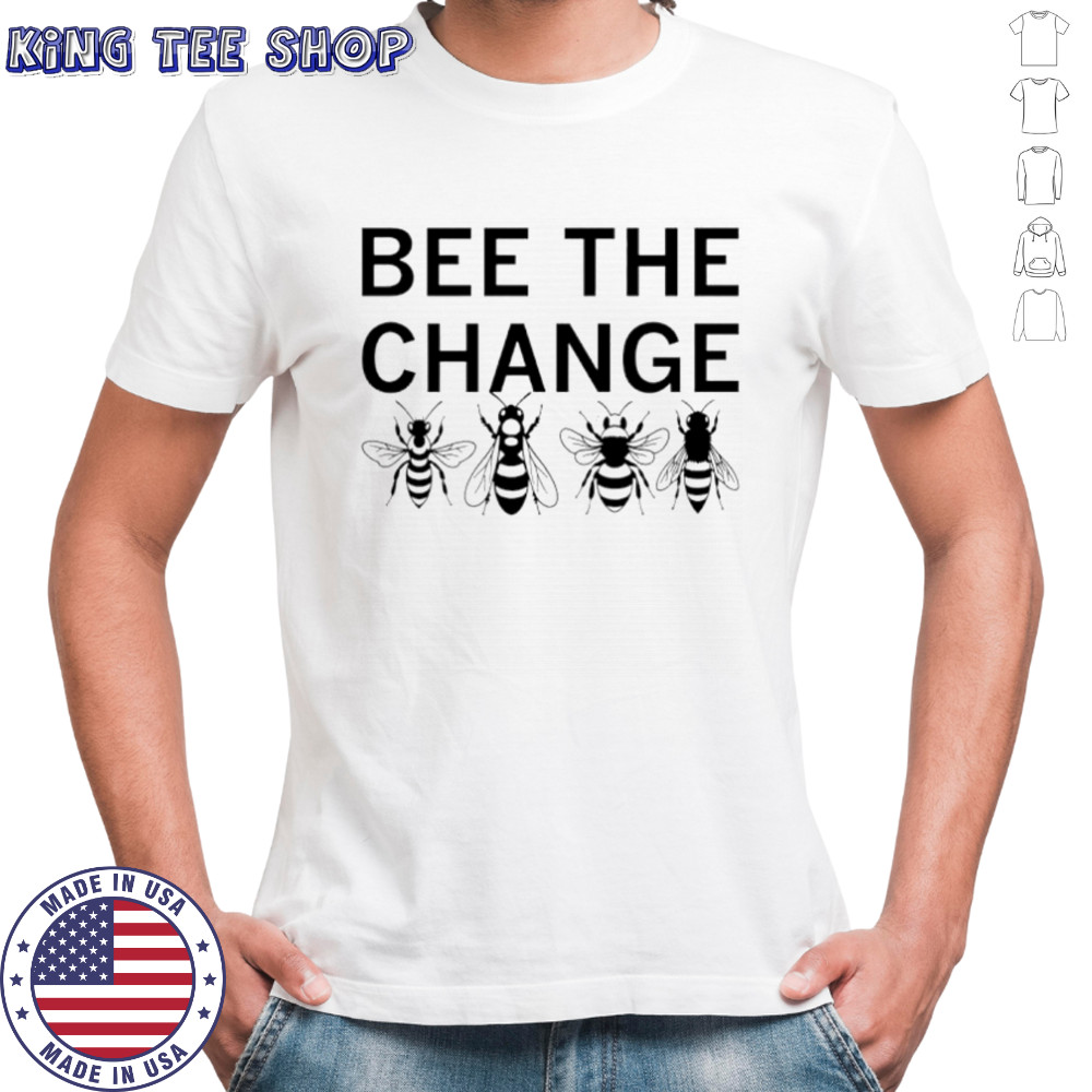 Bee the change types of bees shirt
