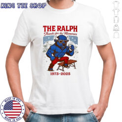 Buffalo Bills NFL the Ralph thanks for the memories 1973 2025 shirt