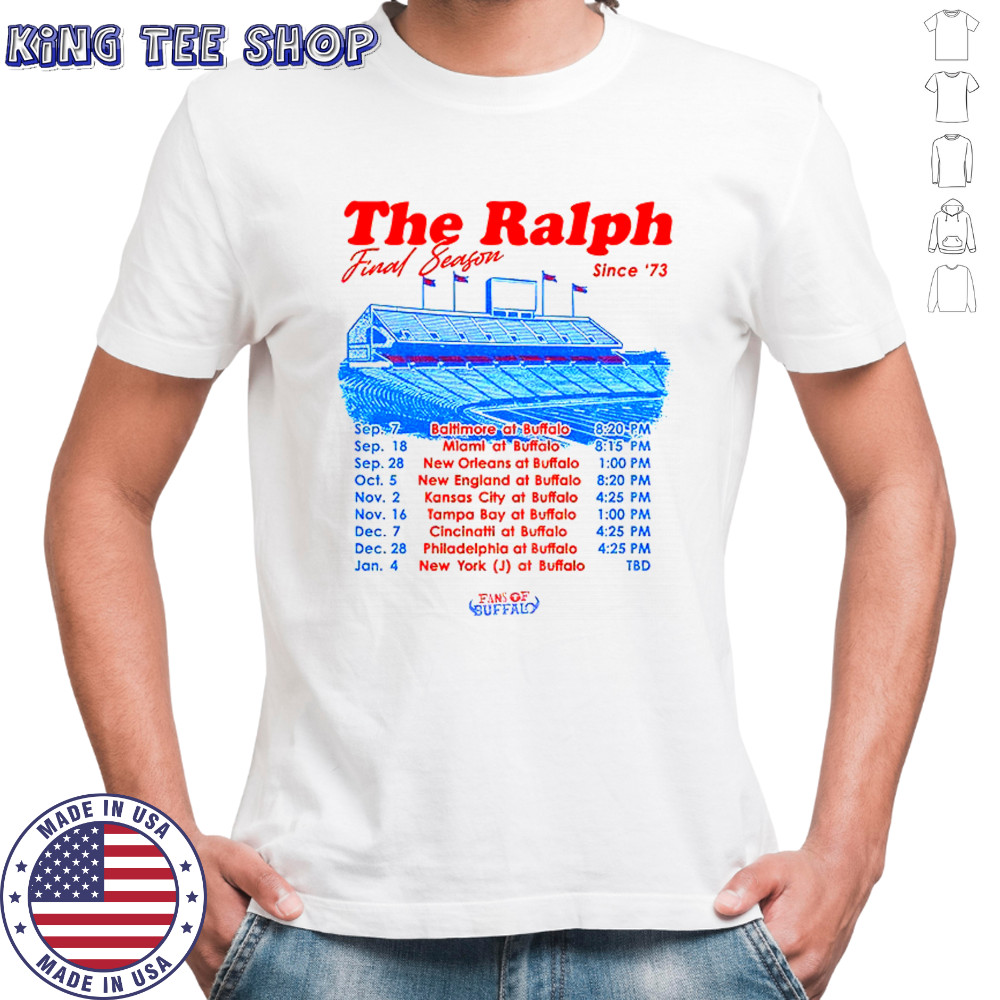 Buffalo Bills The Ralph Final Season since’73 shirt