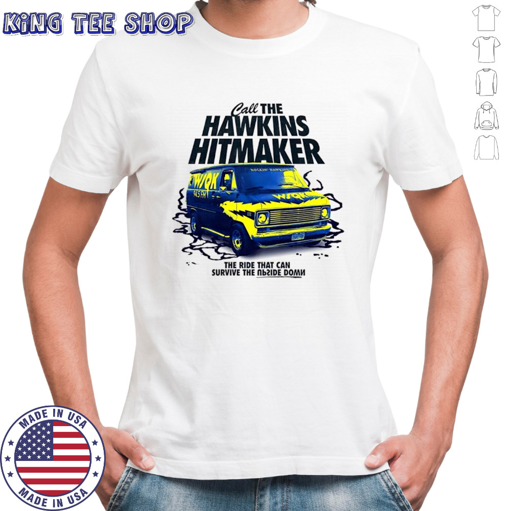 Call the Hawkins Hitmaker shirt