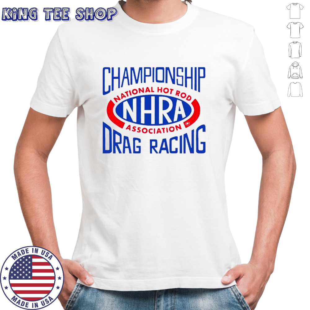 Championship National Hot Rod Association NHRA Drag Racing shirt