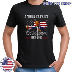 Charlie Kirk 1993-2025 a true patriot we the people shirt