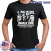 Charlie Kirk a true Patriot shirt
