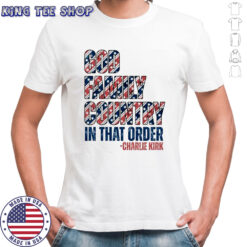 Charlie Kirk God family country in that order memorial shirt