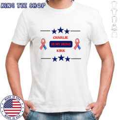 Charlie Kirk is my Hero star shirt