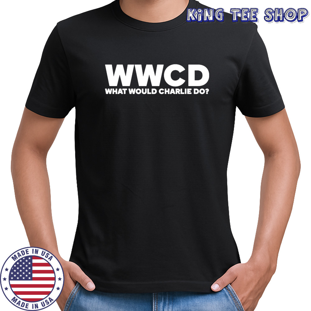 Charlie Kirk WWCD What Would Charlie Do T-shirt