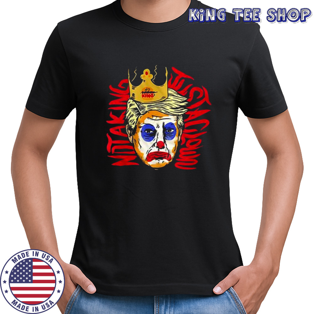 Clown in chief shirt
