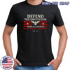 Defend The Constitution From All Enemies Both Foreign And Domestic T-Shirt Defend The Constitution From All Enemies Both Foreign And Domestic T-Shirt