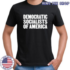 Democratic socialists of America shirt