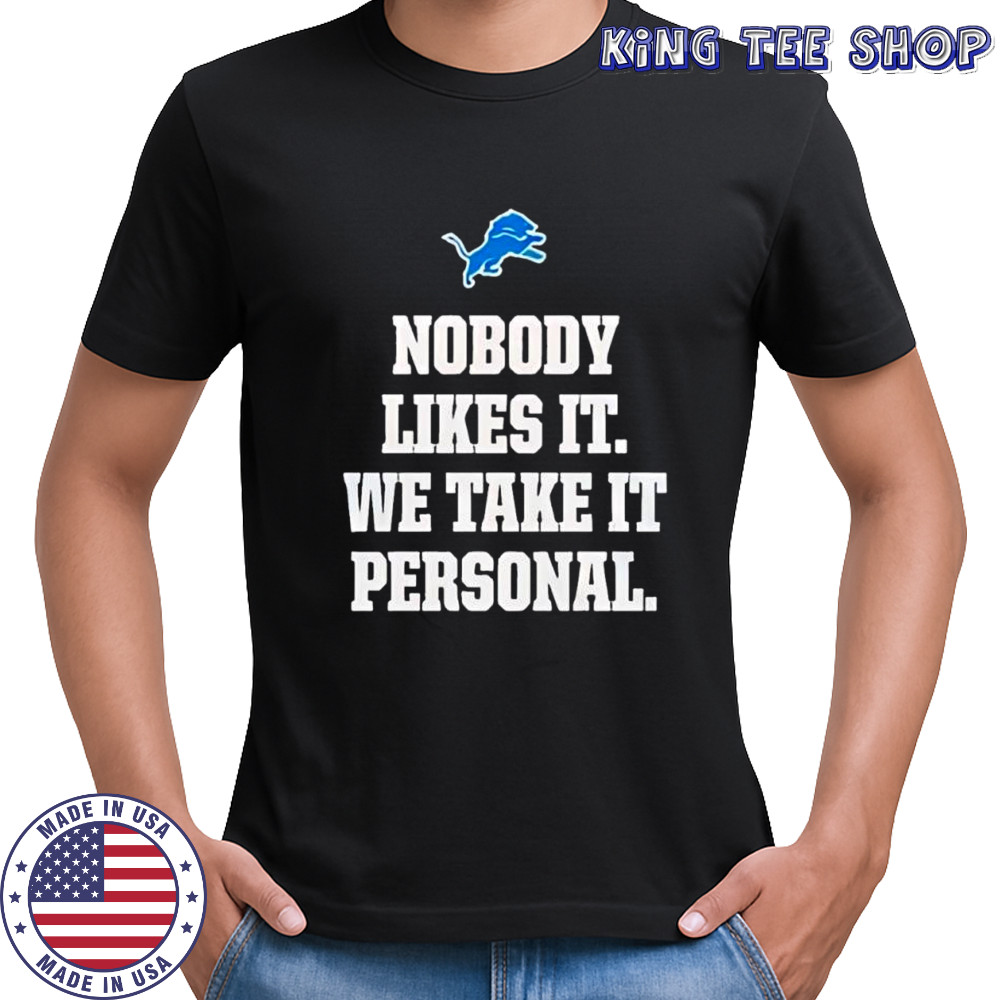 Detroit Lions logo nobody likes it we take it personal shirt