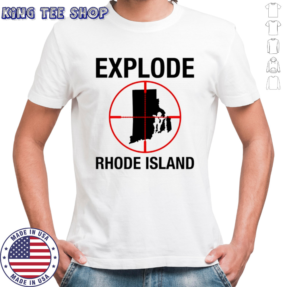 Explode Rhode Island target shirt