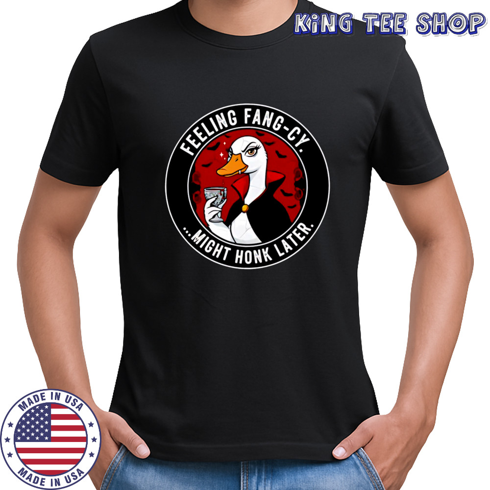 Feeling Fang-cy Might Honk Later Vampire Goose Holding a Drink shirt
