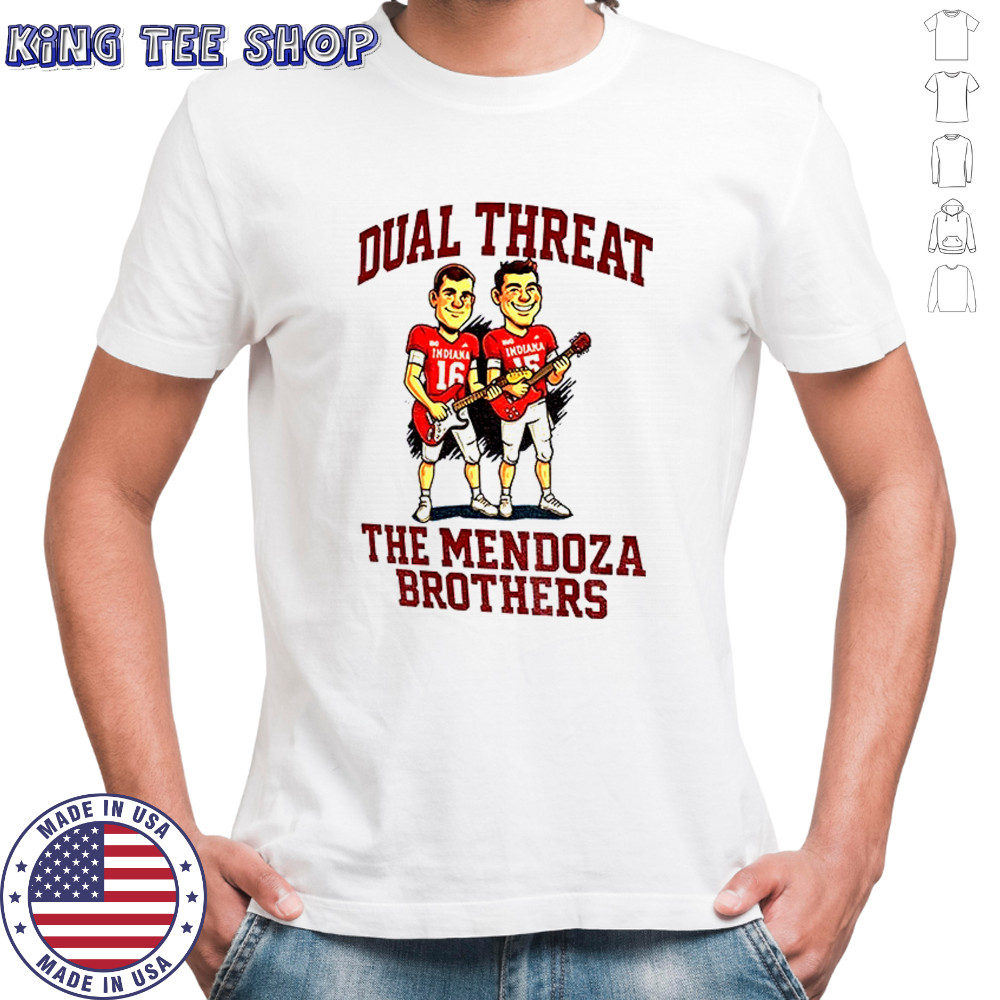 Fernando Mendoza Indiana Hoosiers Dual Threat The Mendoza Brother shirt