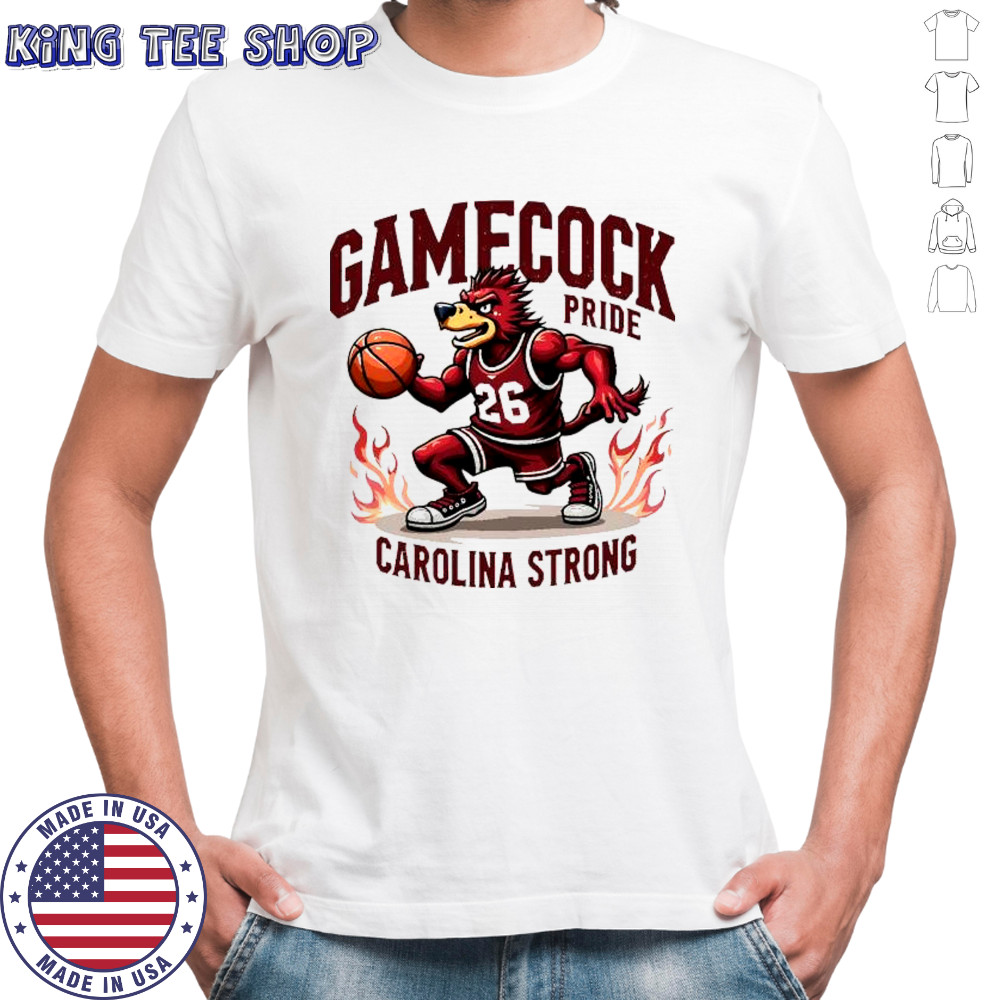 Gamecock basketball Carolina Strong pride spirit power flames victory passion shirt