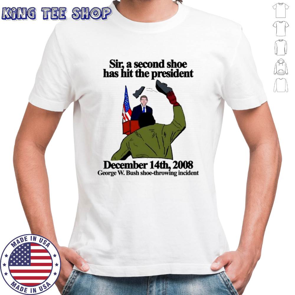 George W bush shoe throwing incident 2008 sarcastic shirt