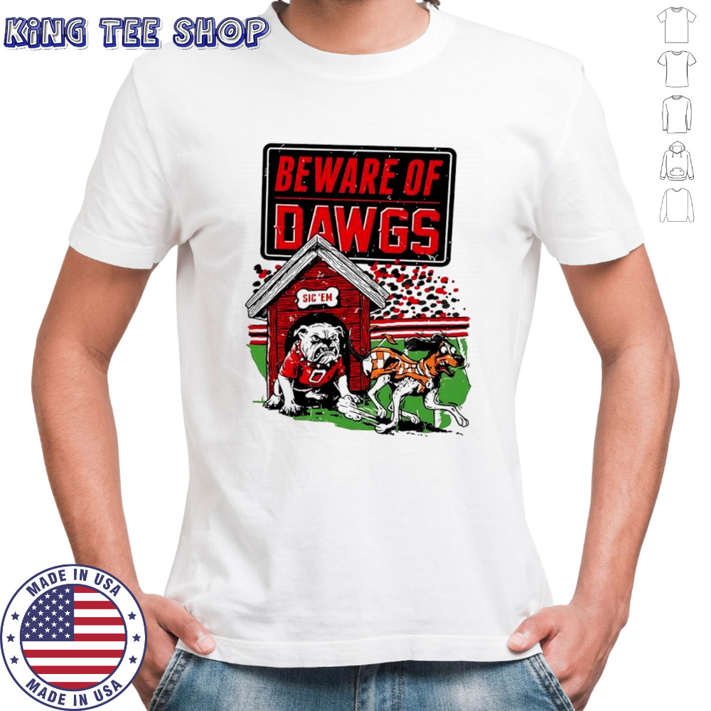 Georgia Bulldogs vs Tennessee Volunteers Beware of Dawgs shirt