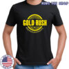 Gold Rush #keepgoldrushalive Discovery Channel show shirt Gold Rush #keepgoldrushalive Discovery Channel show shirt