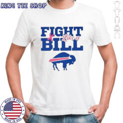 Good Breast Cancer Awareness Fight Like A Buffalo Bills T-Shirt