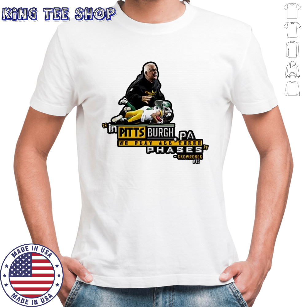 Green Bay Packers In Pittsburgh we play all three phases shirt