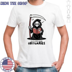 Grim Reaper reading death book my favorite genre obituaries shirt