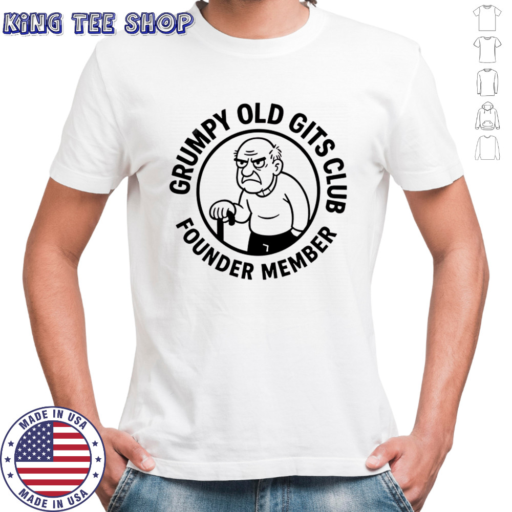 Grumpy old gits club founder member shirt