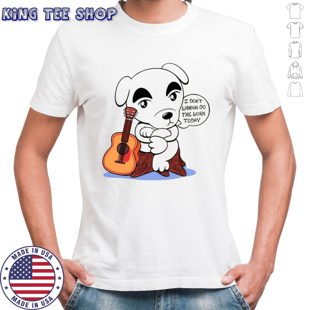 Guitar and Dog I don’t wanna do the work today shirt