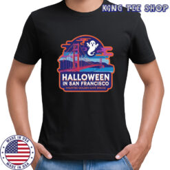 Halloween in San Francisco Haunted Golden shirt