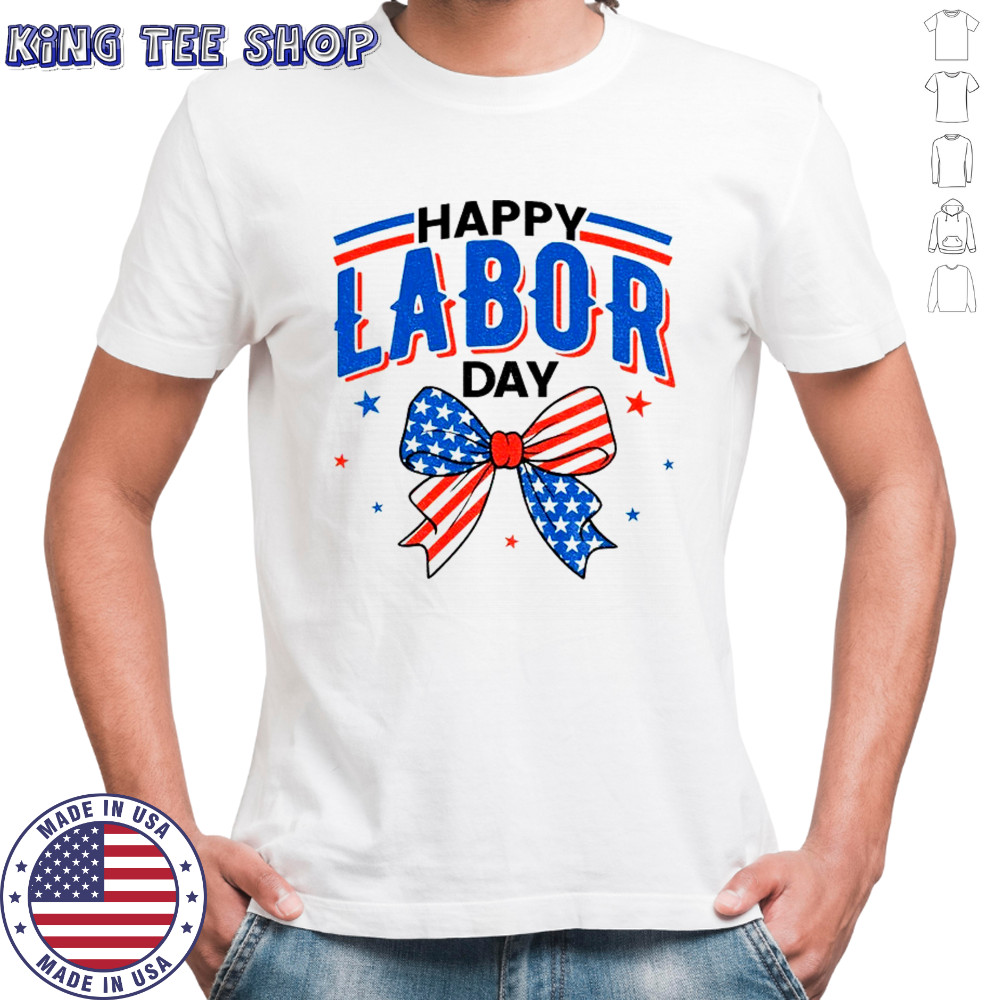 Happy patriotic Labor Day Bow USA Pride shirt