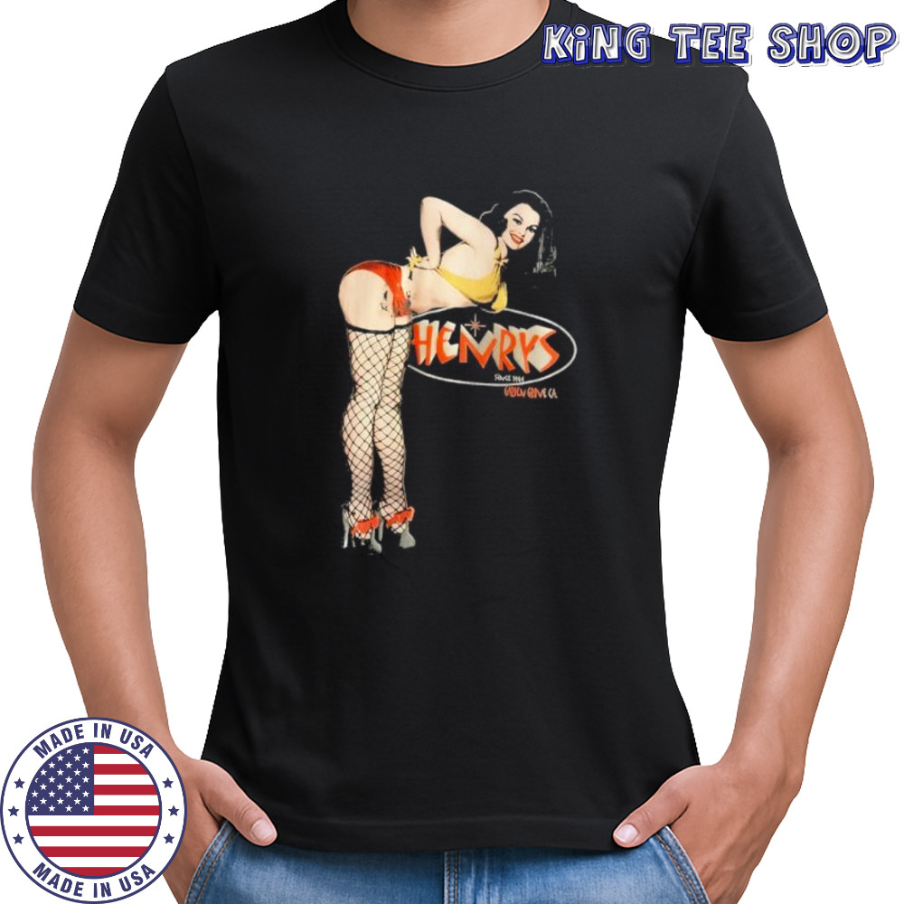 Henrys Pin-up Girl Since 1964 Garden Grove Ca shirt