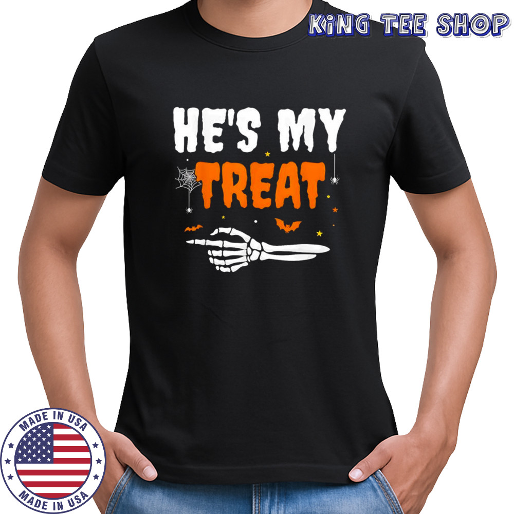 He’s My Treat Funny Skeleton Halloween Matching Couples shirt