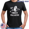 Hey It’s Enrico Pallazzo shirt Hey It’s Enrico Pallazzo shirt