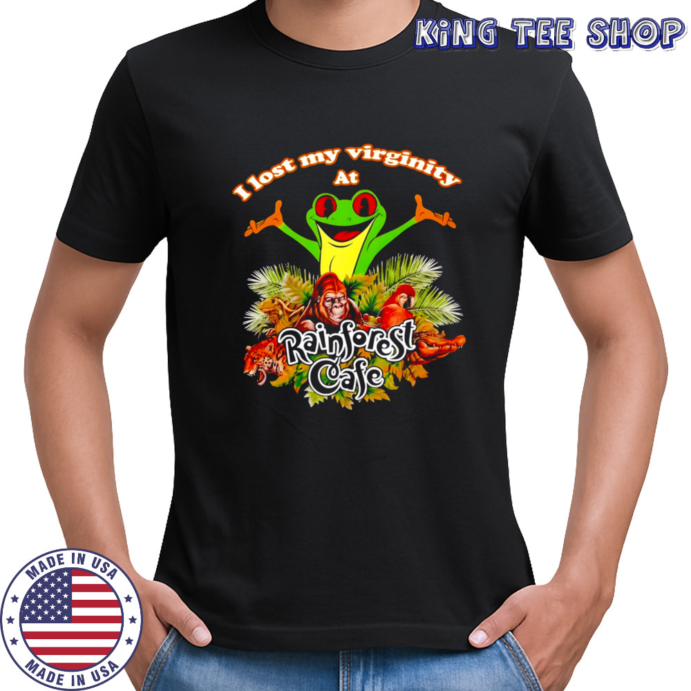 I Lost My Virginity At Rainforest Cafe Graphic Animals shirt