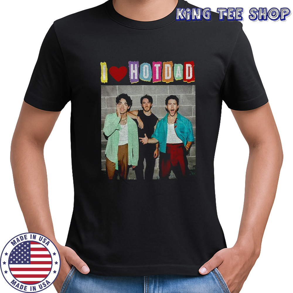 I Love Hot Dads Jonas Brothers music fan shirt
