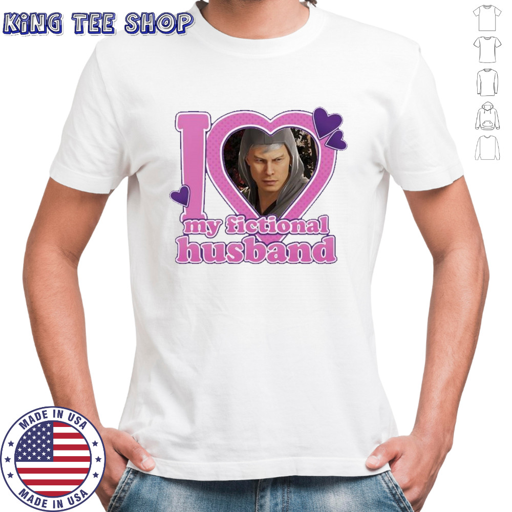 I love my fictional husband character shirt