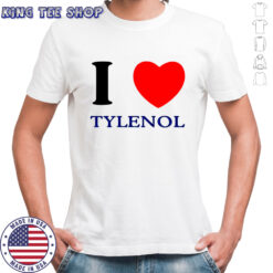 I love Tylenol Trump shirt