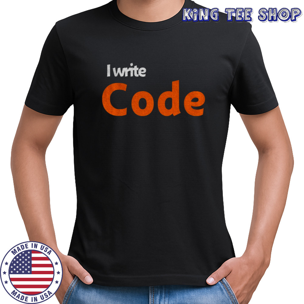 I write code shirt