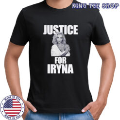 Justice for Iryna shirt