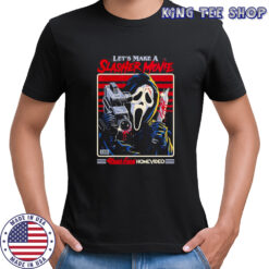 Let’s make a slasher movie Ghostface homevideo Halloween shirt